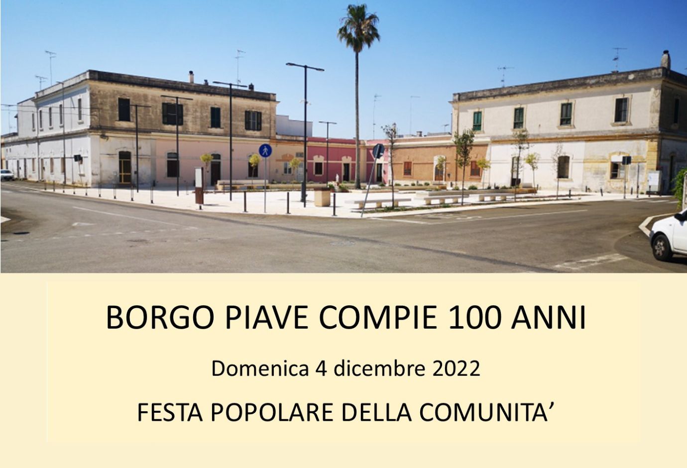 FESTEGGIAMO IL CENTENARIO DELLA NASCITA DI BORGO PIAVE